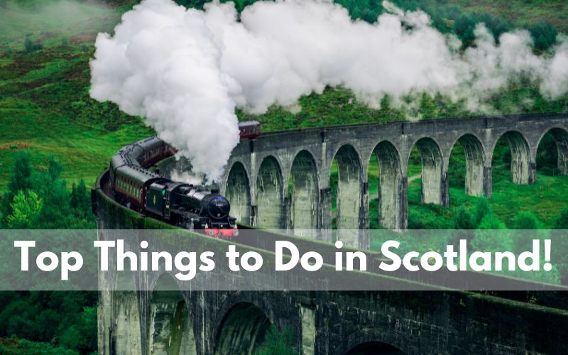 Top 20 Things To Do In Scotland 2024